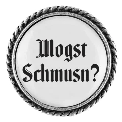 Gaudiknopf Anstecker "Mogst Schmusn?"