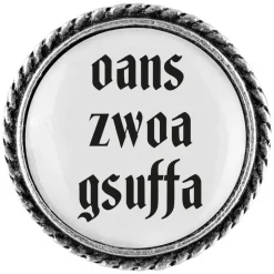 Gaudiknopf Anstecker "Oans, zwoa, gsuffa"