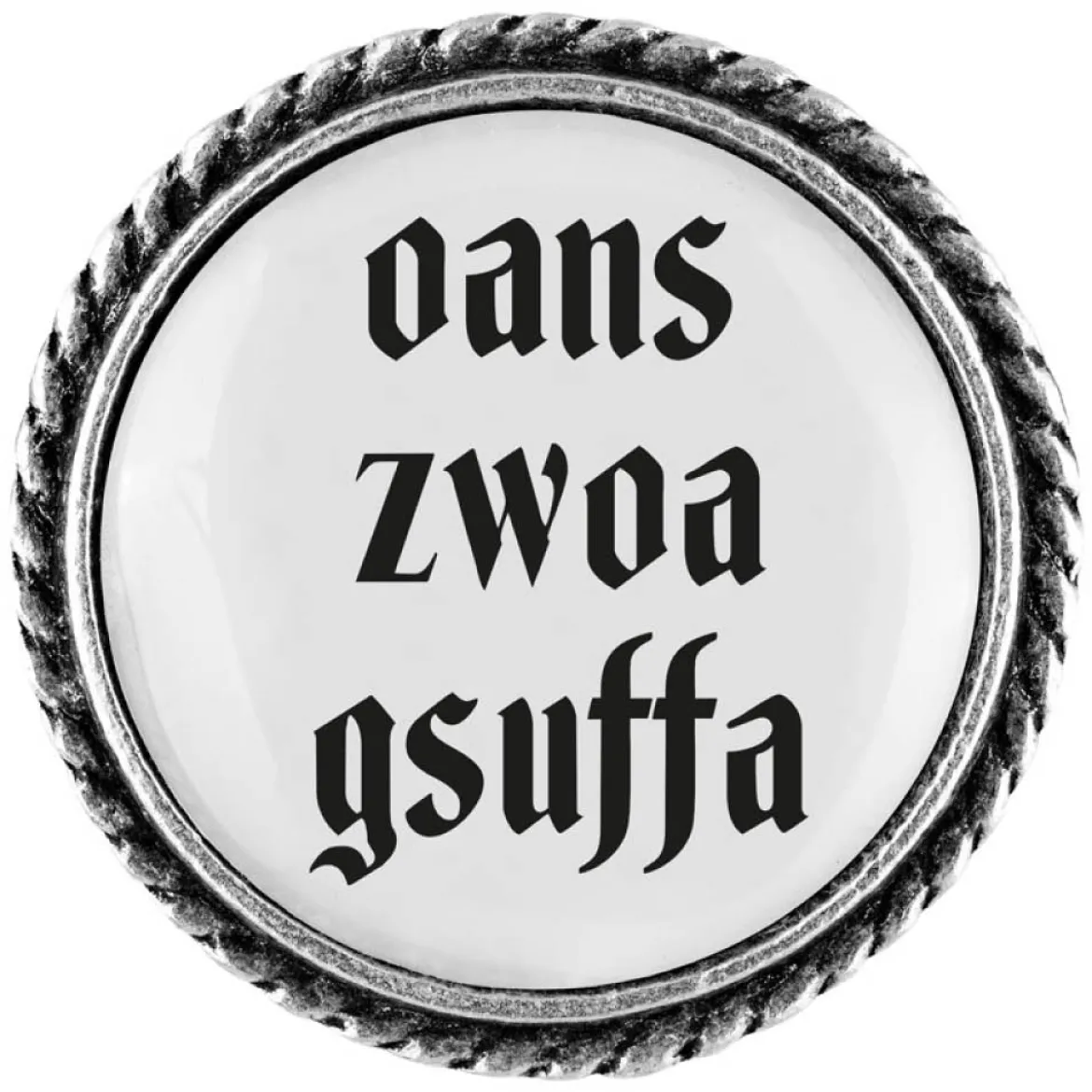 Gaudiknopf Anstecker "Oans, zwoa, gsuffa"