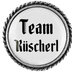 Gaudiknopf Anstecker "Team Rüscherl"