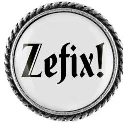 Gaudiknopf Anstecker "Zefix"