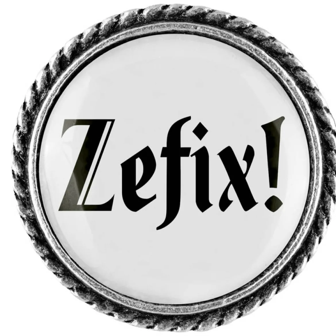 Gaudiknopf Anstecker "Zefix"