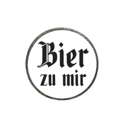 Gaudiknopf 'Bier zu mir'-Anstecker "Klassiker-schlicht"